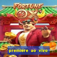 premiere ao vivo em hd